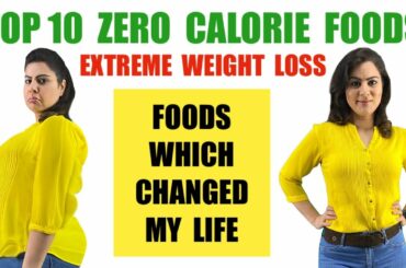 Zero Calorie Foods For Weight loss | Negative Calorie Foods | Best Zero Calorie Diet to Lose Weight