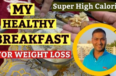 My Super Healthy Breakfast for Weight Loss | Recipes and Preparation at Home