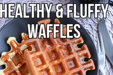 Healthy and Fluffy Breakfast Waffles - Easy and Low- Calorie Recipe I GLUTEN-FREE & HIGH PROTEIN