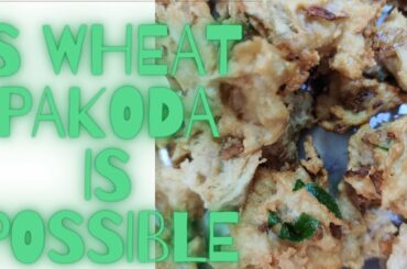 wheat pakoda|tea time snack|just10 minutes snack|easy,healthy snack|pakode recipes|100% crisy snack|