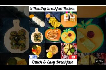 9 Healthy Indian Breakfast recipes|Easy and quick breakfast|Breakfast recipe|Nashta recipes|Snacks