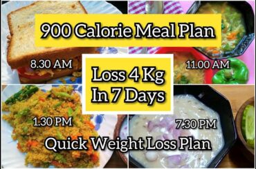How To Lose Weight Fast 4Kg In 7 Days | 900 Calorie Diet Plan | Quick & Healthy Weight Loss Diet