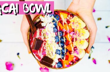 How To Make the BEST ACAI BOWL | Smoothie Bowl Recipe (healthy + easy)