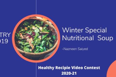 Winter special Nutritional Soup | Healthy Recipes Video Contest Entry #019