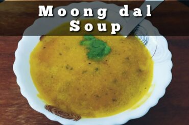 Moong Dal Soup Recipe | Moong Dal Soup for Weight Loss | Healthy Dal Soup
