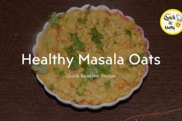 Healthy Breakfast recipe || How to make Masala Oats || Masala Oats Recipe