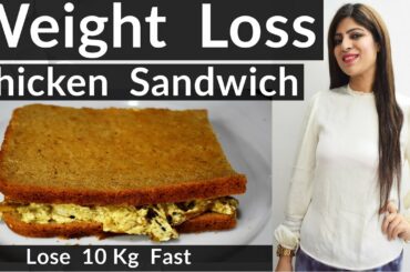 Weight Loss Chicken Sandwich | Chicken Sandwich Recipe | Dr.Shikha Singh | Chicken Recipes