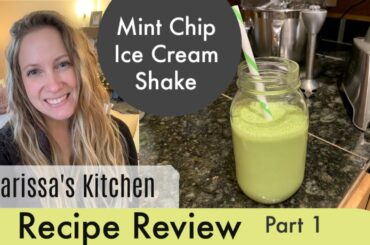 PART 1: Recipe Review | Mint Chip Ice Cream Shake ~Trim Healthy Future Cookbook | Marissa's Kitchen