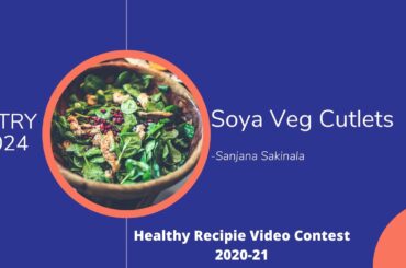 Soya Veg Cutlets | Healthy Recipes Video Contest Entry #024
