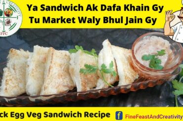 Quick Egg Veg Sandwich Recipe|Andy Sbzi Wali Sandwich|Healthy & yummy|Fine Feast & Creativity |FFC