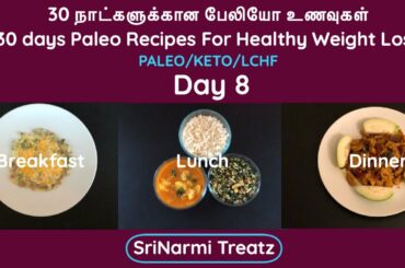 Day 8 paleo recipes in Tamil | Easy Weight loss recipes | Keto diet recipes | Veg & Non veg Recipes