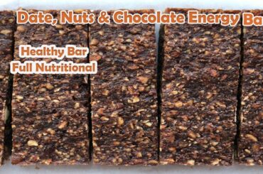 High Protein Homemade Nuts & Chocolate Energy Bar Recipes | Healthy Nutritional Bar | Healthy Snack