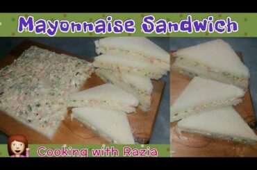 Quick & Easy Mayonnaise Sandwich|Recipe By Cooking With Razia