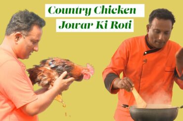 Country Chicken - Jowar Ki Roti  Traditional Tasty and Healthy  Food Combination with Organic Living