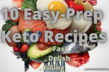 10 Keto Recipes - Simple - Tasty - Healthy Weight Loss | Including Low-Carb Desserts | Meal Plans