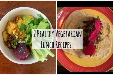 2 Healthy Lunch Recipes| Vegetarian  Healthy Lunch | Indian Healthy Recipe