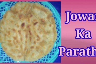 10 min healthy breakfast recipe jowar ka paratha recipe