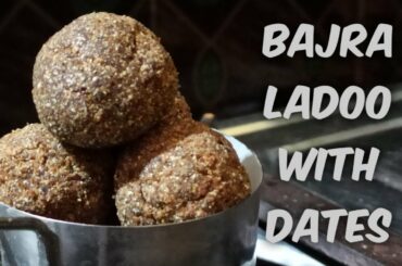 Healthy Bajra Ladoo Recipe With Dates in English (WEIGHT LOSS LADDU by Ravneet Bhalla)