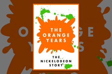 The Orange Years: The Nickelodeon Story