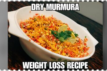 Instant Dry Murmura Bhel | Weight Loss Recipe | Quick & Healthy Evening Snacks  (Vegetarian)