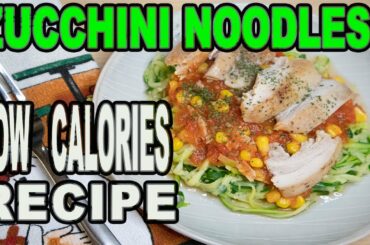 Zucchini Noodles Recipe Idea! ~ UNDER 300 CALORIES
