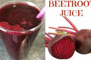 How to Make Beetroot Juice | Super Healthy Beet Juice