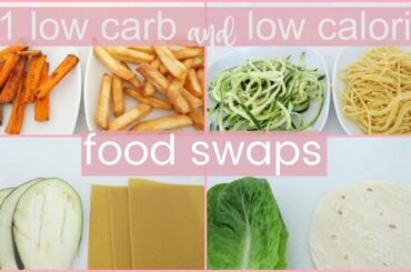 11 Low Carb & Low Calorie Weight Loss Food Swaps Every Girl Needs To Know About