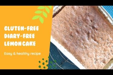 Gluten-free & diary-free lemon cake | healthy recipe