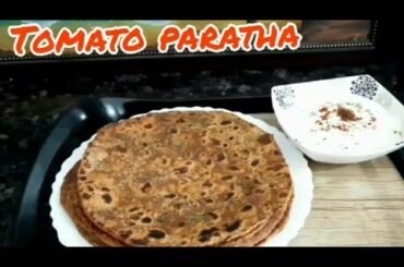 Tomato Paratha | Healthy tasty parata Recipe | How to make parata | Indian bread recipe | parata