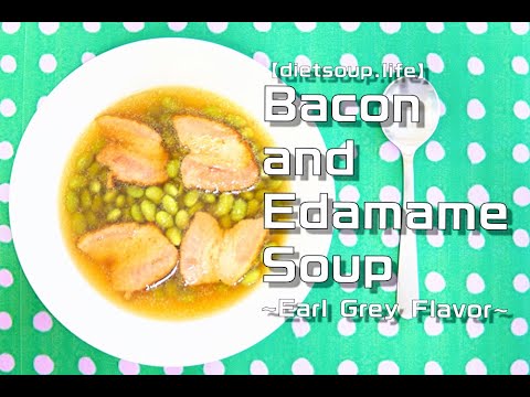 Bacon & Edamame soup (diet, lowcarb, weightloss, healthy, keto, lowcalorie, recipe) Bacon & Edamame soup (diet, lowcarb, weightloss, healthy, keto, lowcalorie, recipe)