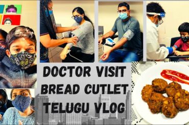 Healthy Bread Cutlet / We Had A Doctors Visit / #Teluguvlogs / USA