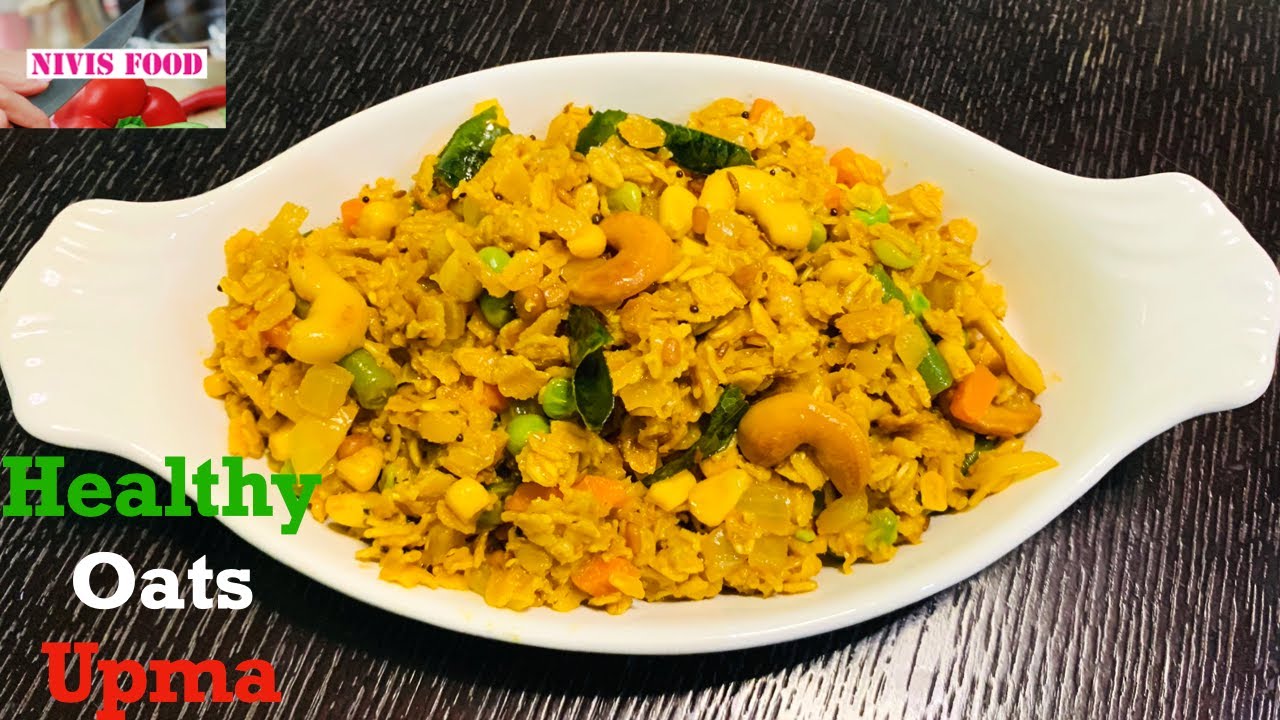 Healthy Oats Upma Recipe|Healthy Breakfast Ideas|Oats recipe for Weightloss|Nivis Food Healthy Oats Upma Recipe|Healthy Breakfast Ideas|Oats recipe for Weightloss|Nivis Food