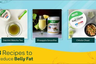 Be Bettr with Food I 3 Healthy Recipes to Reduce Belly Fat | How to Lose Belly Fat | OZiva