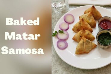 Baked Matar Samosa | Healthy Indian Recipe | Veg | Low Calories