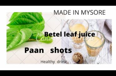 BETEL LEAF JUICE, PAAN JUICE  HEALTHY RECIPE CAN SERVE COLD OR WARM.