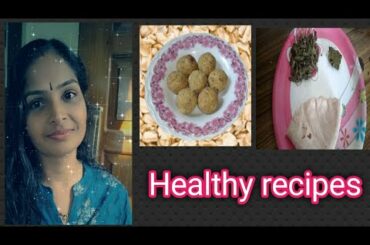 This year last video |Oats undi | Different and Healthy recipes |