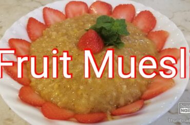 How To Make Fruit Muesli (Healthy Breakfast Muesli For Weight Loss Recipe)
