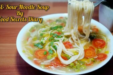 Hot And Sour Noodles Soup Recipe | Hot And Sour Veg Soup | Noodles Soup | Chinese Hot And Sour Soup