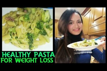 Healthy Pasta Recipe for Weight loss | How to make Healthy Pasta with Broccoli and Becon for weight