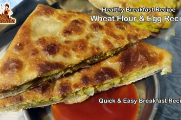 Wheat Flour & Egg Recipe | Healthy Breakfast Recipe | Quick & Easy Breakfast Recipes |Snacks Recipes