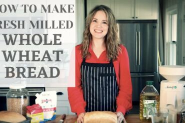 Soft 100% Whole Wheat Bread Recipe from Fresh Milled Flour