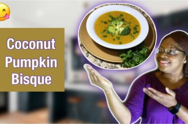 COCONUT PUMPKIN BISQUE | Pumpkin Soup| Vegetable Soup | healthy recipe episode 1