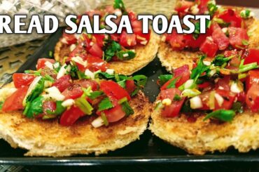 Healthy Bread Salsa Toast !!