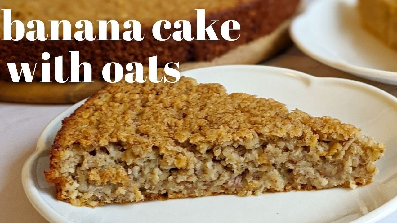 Healthy Banana Cake Recipe With Oats – No Sugar&No Flour Healthy Banana Cake Recipe With Oats - No Sugar&No Flour