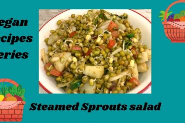 Sprouts salad | Vegan Salad Recipe | Healthy Salad | Steamed Green Moong Salad | Vegan recipe series