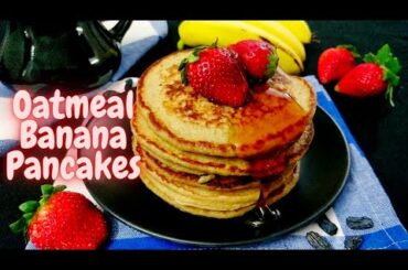 Oatmeal Banana Pancakes | No Maida No Sugar Oats Pancakes | Healthy Breakfast Recipe