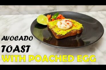 Avocado Toast With Poached Egg | Breakfast Recipe | Healthy Recipe
