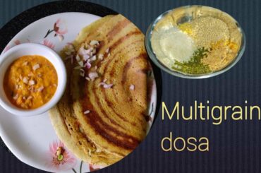 Multigrain dosa/healthy&protein rich dosa at home /healthy breakfast recipe