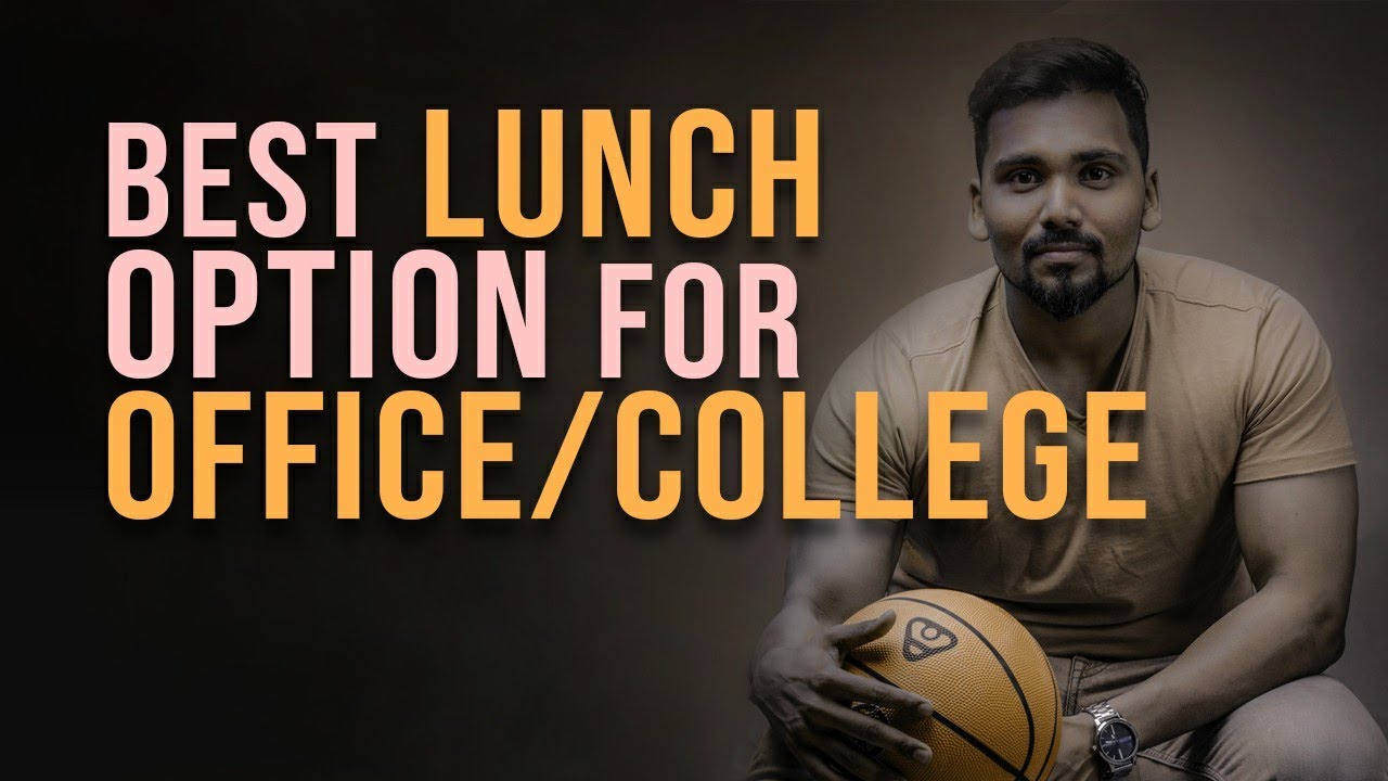 Healthy lunch option for Office and College Healthy lunch option for Office and College