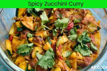 Spicy Zucchini Curry| Zucchini Curry Indian Style|Vegetarian Healthy Recipe